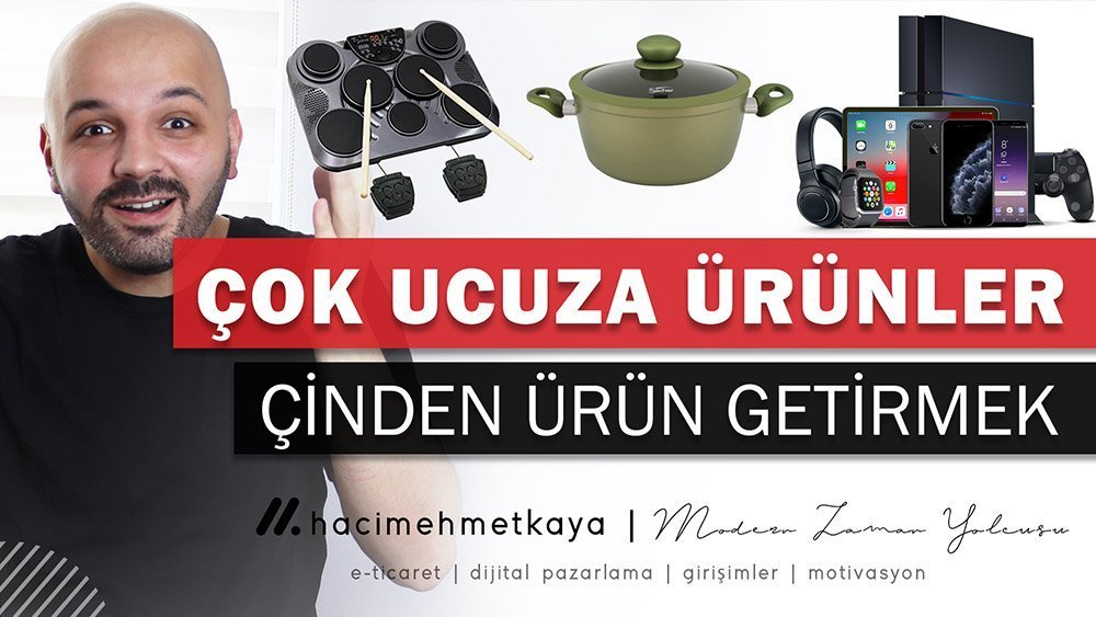 Çin’den ürün getirmek