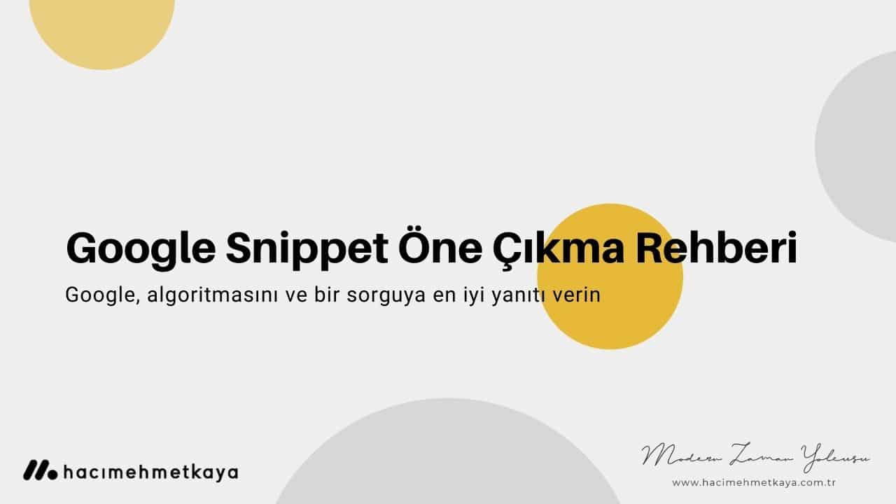 Google Snippet Öne Çıkma Rehberi
