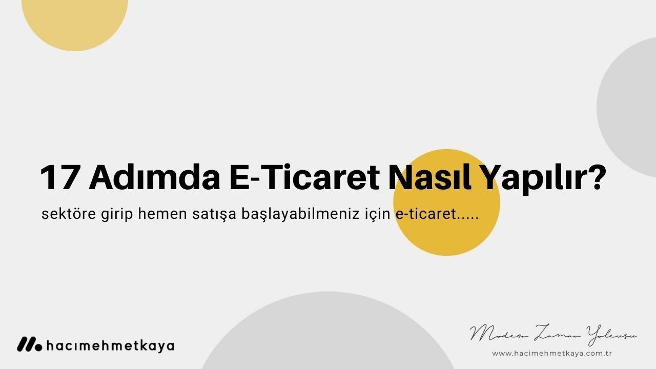 17 Adımda E-Ticaret Nasıl Yapılır