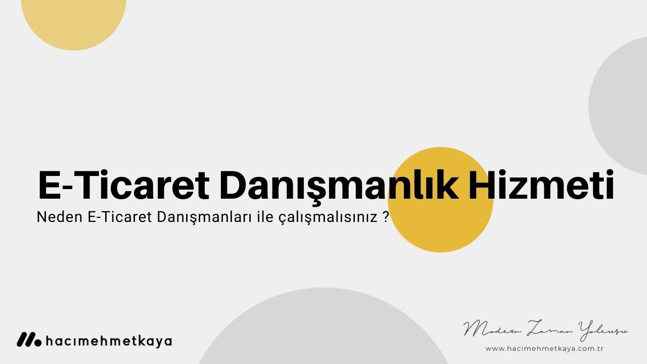 E-Ticaret Danışman Hizmeti