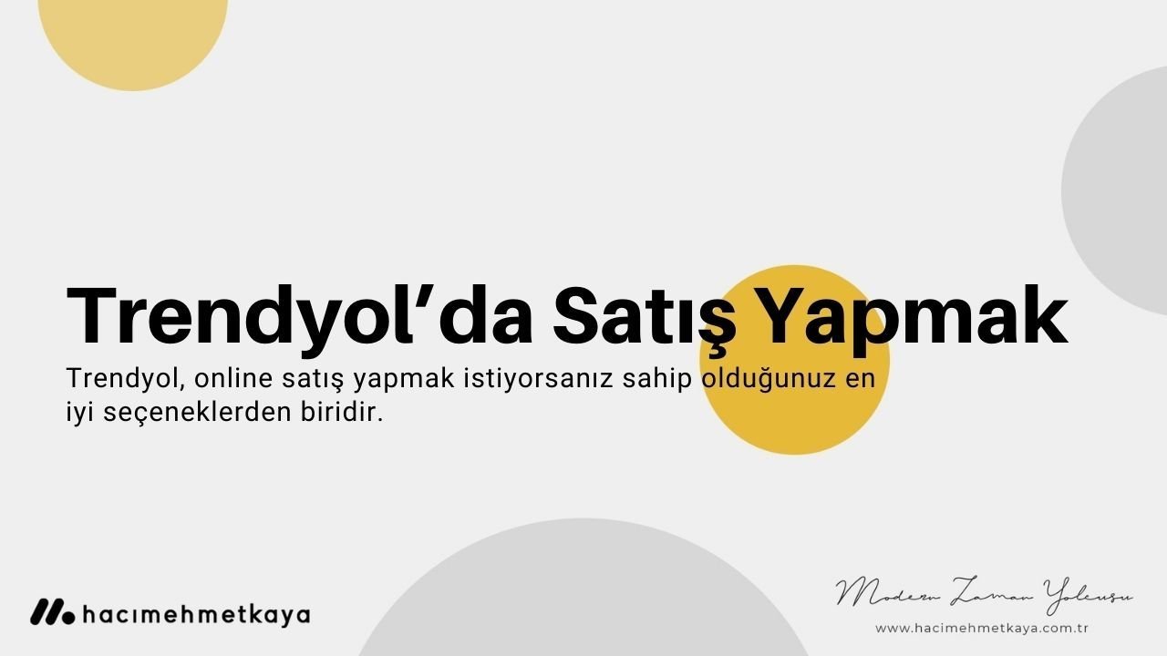 Trendyol’da Satış Yapmak