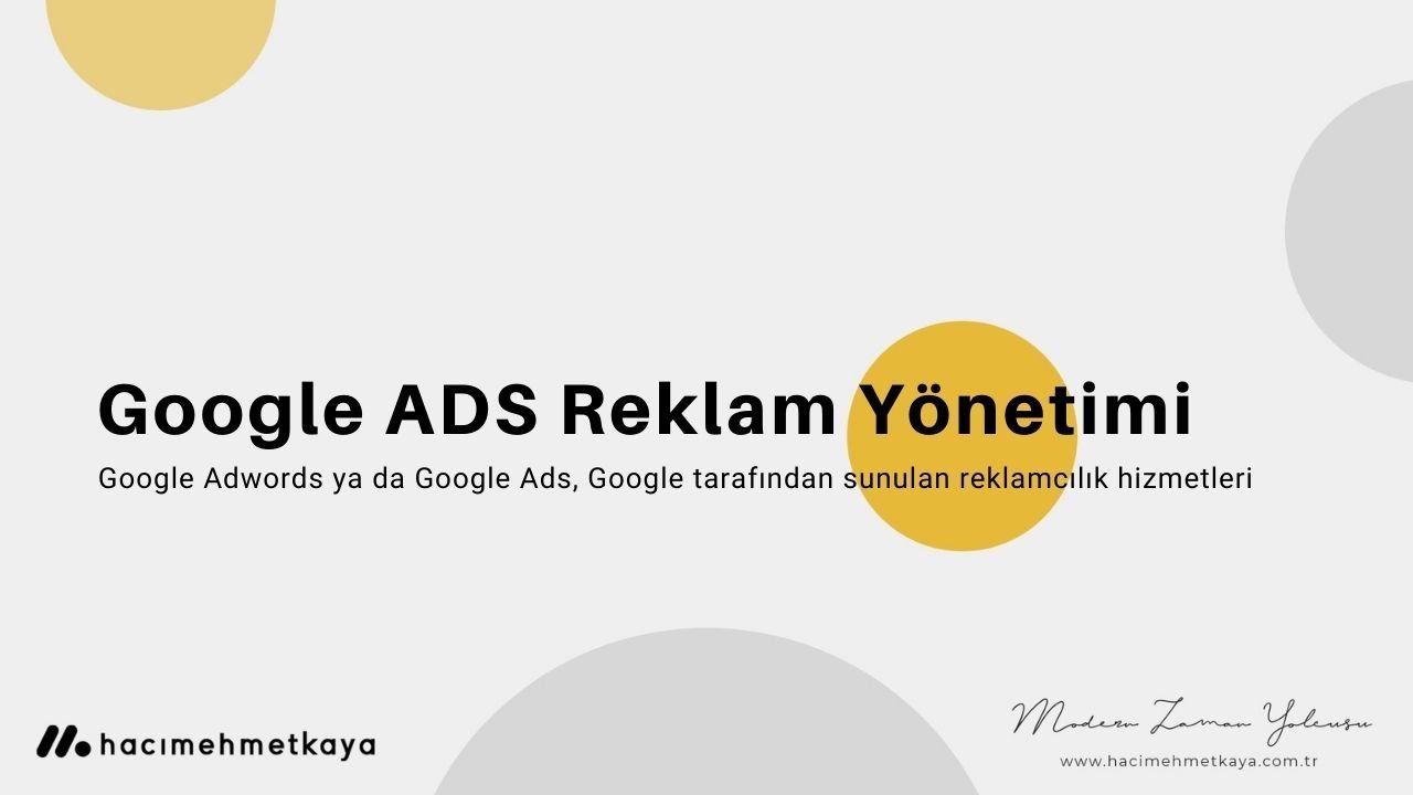 Google ADS Reklam Yönetimi