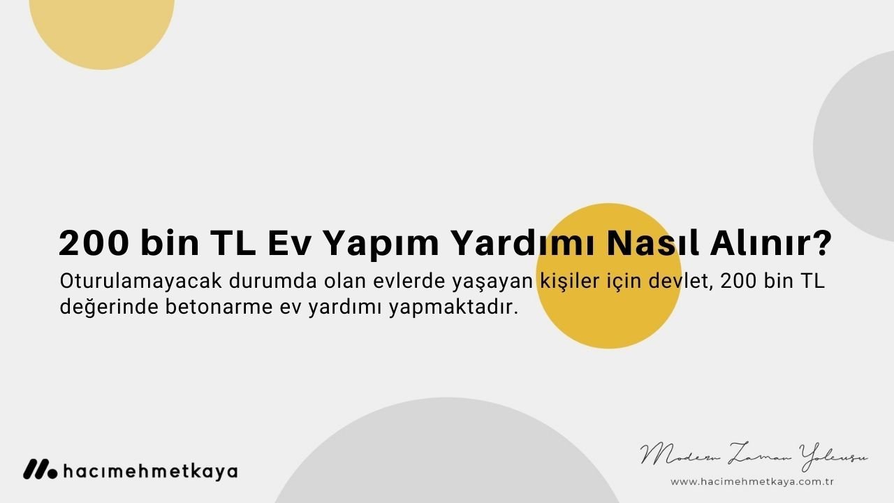 200 bin TL Ev Yapım Yardımı Nasıl Alınır