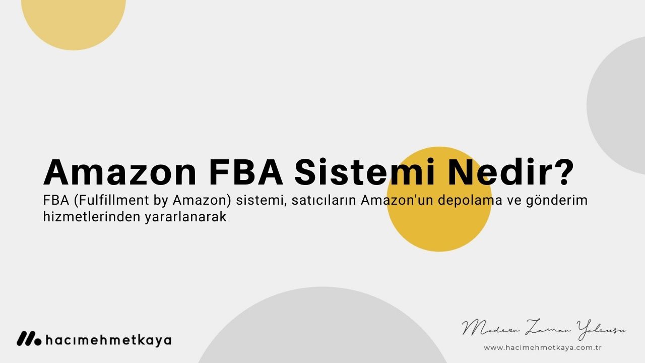 Amazon FBA Sistemi Nedir